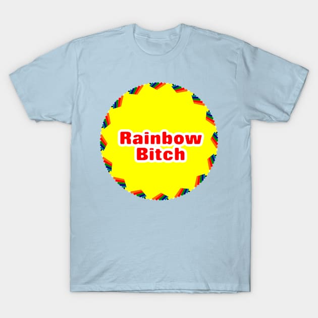 Rainbow B!tch T-Shirt by SmartCraftCo